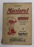 MACELARUL DE LA VERDUN - KRONPRINZ- UL de L. DUMUR , 1926, EDITIA I