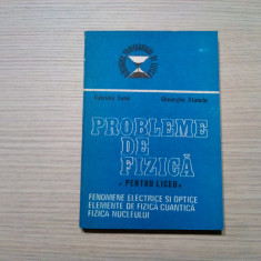 PROBLEME DE FIZICA - Gabriele Cone, Gheorghe Stanciu - Academiei 1988, 343 p.