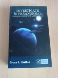 Bruce L. Cathie - Investigatii in paranormal