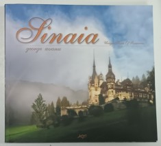 SINAIA , UNIQUE PLACES OF ROMANIA , by GEORGE AVANU , ALBUM DE PREZENTARE , ANII &#039;2000