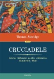 Cumpara ieftin Cruciadele. Istoria Razboiului Pentru Eliberarea Pamantului Sfant, Thomas Asbridge - Editura Polirom