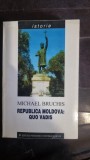 Michael Bruchis - Republica Moldova: Quo Vadis