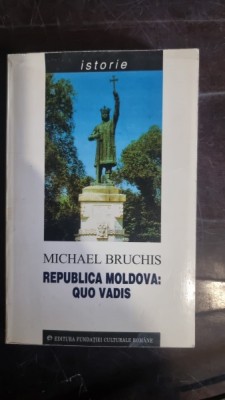 Michael Bruchis - Republica Moldova: Quo Vadis foto