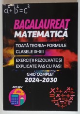 BACALAUREAT MATEMATICA , TOATA TEORIA PLUS FORMULE CLASELE IX - XII , EXERCITII REZOLVATE SI EXPLICATE PAS CU PAS de EMIL BARLAN , 2025 foto