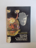SCURTA ISTORIE A TEATRULUI ROMANESC de MIHAI FLOREA 1970