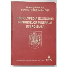 ENCICLOPEDIA ECONOMIEI RESURSELOR MINERALE DIN ROMANIA de GHEORGHE BULIGA ... STELIAN DITA , 2016