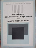 LUCRARILE CONFERINTEI NATIONALE DE SPATII NEOLONOME-COLECTIV
