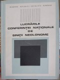 LUCRARILE CONFERINTEI NATIONALE DE SPATII NEOLONOME-COLECTIV