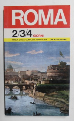 ROMA - 2, 3, 4 GIORNI - NUOVA GUIDA COMPLETA PIANIFICATA , 344 FOTOCOLORS di PAOLO ANDREOLI e SERGIO CARTOCCI , 1983 foto