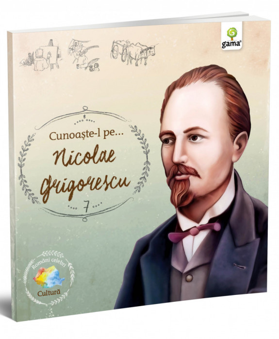 Cunoaste-L Pe...Nicolae Grigorescu, - Editura Gama