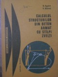 CALCULUL STRUCTURILOR DIN BETON ARMAT CU STALPI ZVELTI-R. AGENT, V. BANUT-233623