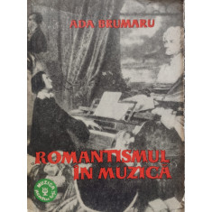 Romantismul In Muzica Vol. 1 - Ada Brumaru ,555789