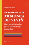 Cumpara ieftin Descopera-ti misiunea de viata!