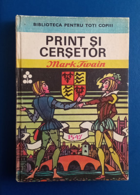 Print și Cerșetor - Mark Twain - Biblioteca pentru Toți Copiii foto