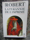 La Tyrannie de l&#039;imprim&eacute; - Marthe Robert