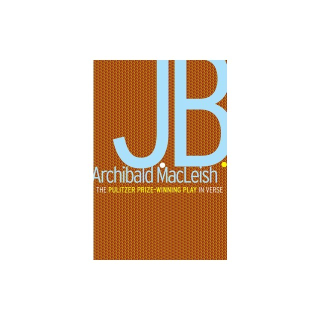 J.B.: A Play in Verse