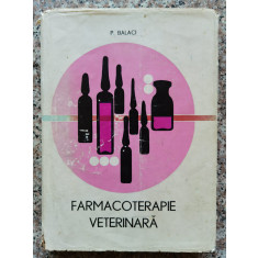 Farmacoterapie Veterinara - P. Balaci ,554091