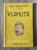 Gala Galaction - Vlahuţă (col. &quot;Cartea cu vieţi ilustre&quot;)