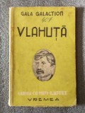 Gala Galaction - Vlahuţă (col. &quot;Cartea cu vieţi ilustre&quot;)