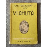 Gala Galaction - Vlahuţă (col. &quot;Cartea cu vieţi ilustre&quot;)
