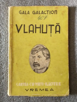 Gala Galaction - Vlahuţă (col. &amp;quot;Cartea cu vieţi ilustre&amp;quot;) foto