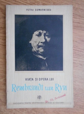 Petru Comarnescu - Viața și opera lui Rembrandt van Ryn foto