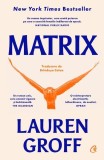 Matrix Lauren Groff Roman Carti Fictiune Curtea Veche Paperback Brosat