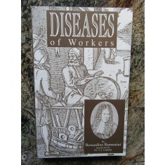DISEASES OF WORKERS - BERNARDINO RAMAZZINI