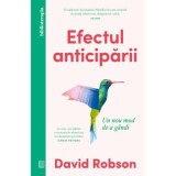 Cumpara ieftin Efectul anticiparii. Un nou mod de a gandi - David Robson, Curtea Veche Publishing