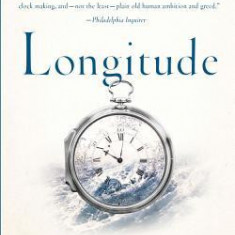 Longitude: The True Story of a Lone Genius Who Solved the Greatest Scientific Problem of His Time