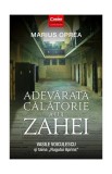 Adevărata călătorie a lui Zahei. Vasile Voiculescu şi taina &bdquo;Rugului Aprins&rdquo; - Paperback - Marius Oprea - Corint