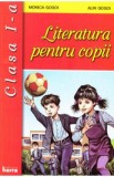 Literatura pentru copii - Clasa 1 - Monica Gogoi, Alin Gogoi