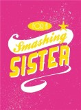For a Smashing Sister | Summersdale