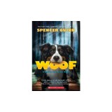 Woof: A Bowser and Birdie Novel