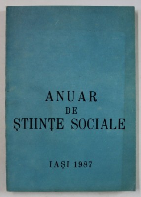 ANUAR DE STIINTE SOCIALE , TOMUL IV , 1987 foto