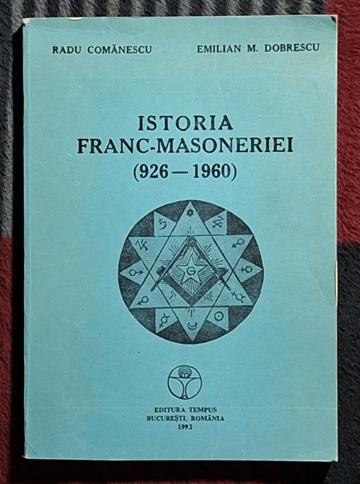 Istoria Franc-Masoneriei ( 926 - 1960 ) - R. Comanescu si E.M. Dobresci