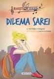 Cumpara ieftin Dilema Sarei. Volumul 5/Victoria Vazquez