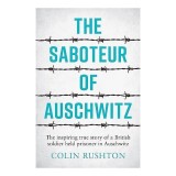 Saboteur of Auschwitz