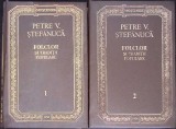 FOLCLOR SI TRADITII POPULARE VOL.1-2-PETRE V. STEFANUCA-356812