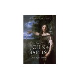 Saint John the Baptist: Priest, Prophet, and Martyr