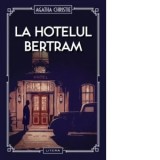 La hotelul Bertram - Agatha Christie