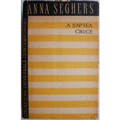 A saptea cruce &ndash; Anna Seghers