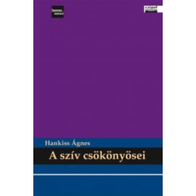 A sz&amp;iacute;v cs&amp;ouml;k&amp;ouml;ny&amp;ouml;sei - Zsid&amp;oacute; szellemt&amp;ouml;rt&amp;eacute;neti &amp;iacute;r&amp;aacute;sok - Hankiss &amp;Aacute;gnes foto