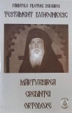 Testament Duhovnic. Marturisirea credintei ortodoxe - Filothei Zervakos