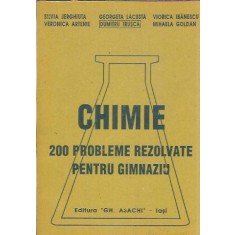 Chimie. 200 probleme rezolvate pentru gimnaziu - Georgeta Lacusta, Silvia Jerghiuta