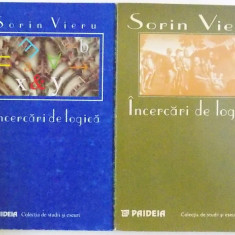 INCERCARI DE LOGICA de SORIN VIERU , VOL. I - II , 1997