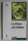 CU HRISTOS IN BABILON de Preot OVIDIU MOCEANU , REFLECTII CRESTINE , 2004