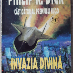Invazia divina. Editura Clasic, 1994 – Philip K. Dick, Alta editura