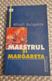 Maestrul si margareta Mihail Bulgakov