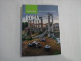 ROMA - GHIDUL TAU DE BUZUNAR - LINGHEA